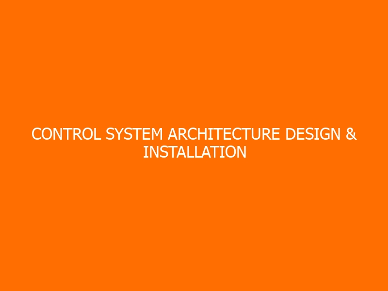 Control System Architecture Design & Installation Training