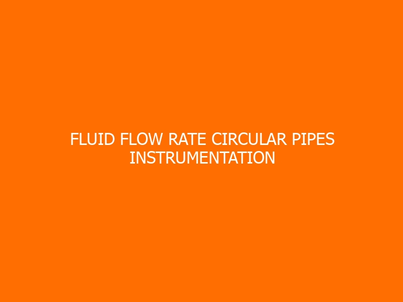 Fluid Flow Rate Circular Pipes Instrumentation Design & Installation Workshop