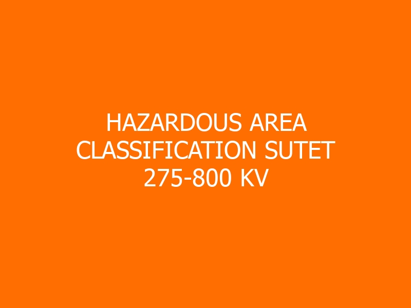 Hazardous Area Classification SUTET 275-800 kV Training