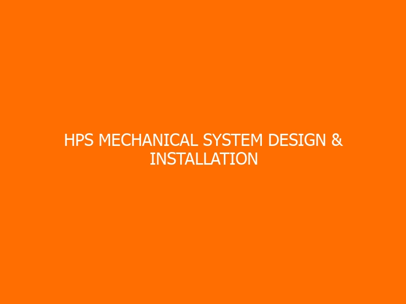 HPS Mechanical System Design & Installation Workshop