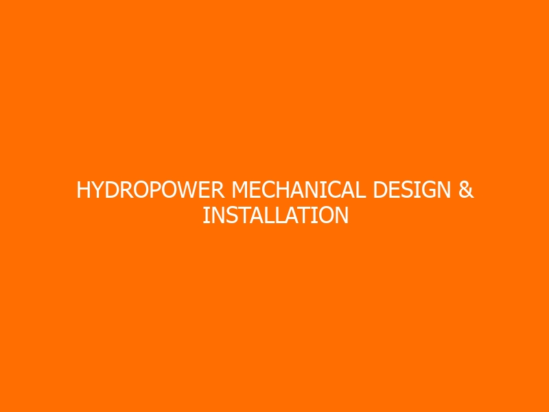 Hydropower Mechanical Design & Installation Workshop