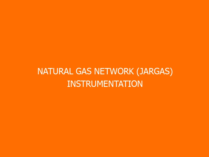 Natural Gas Network (Jargas) Instrumentation System Engineering Training