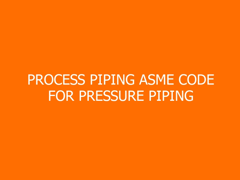 Process Piping ASME Code for Pressure Piping Calculation Workshop