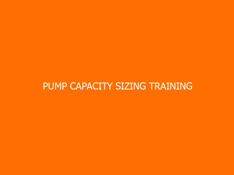 Pump Capacity Sizing Training