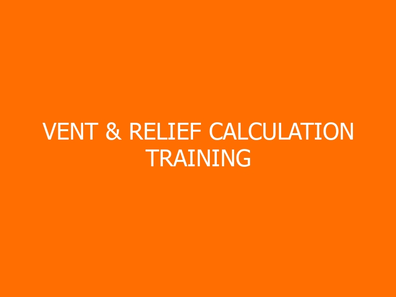 Vent & Relief Calculation Training